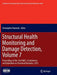 Structural Health Monitoring and Damage Detection, Volume 7: Proceedings of the 33rd Imac, a Conference and Exposition on Structural Dynamics, 2015 by Christopher Niezrecki