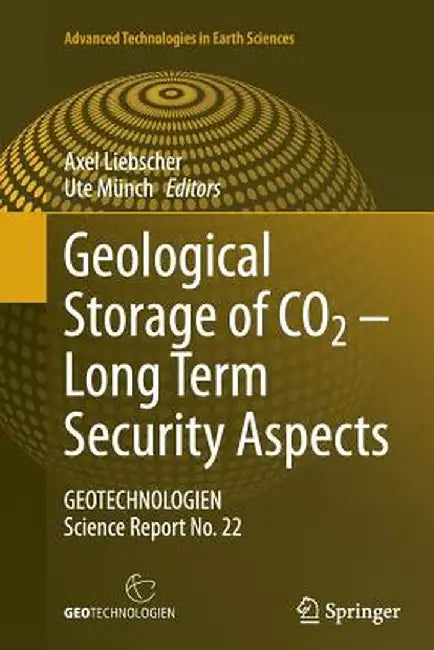 Geological Storage of CO2 - Long Term Security Aspects: Geotechnologien Science Report No. 22 by Axel Liebscher