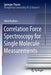 Correlation Force Spectroscopy for Single Molecule Measurements by Milad Radiom