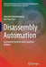 Disassembly Automation: Automated Systems with Cognitive Abilities by Supachai Vongbunyong