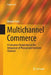 Multichannel Commerce: A Consumer Perspective on the Integration of Physical and Electronic Channels by Manuel Trenz