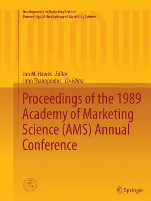 Proceedings of the 1989 Academy of Marketing Science (Ams) Annual Conference by Jon M. Hawes