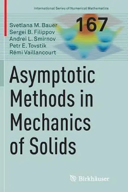 Asymptotic Methods in Mechanics of Solids by Svetlana M. Bauer