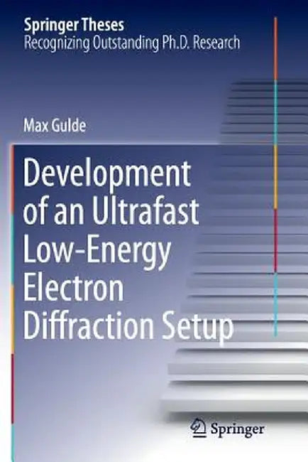 Development of an Ultrafast Low-Energy Electron Diffraction Setup by Max Gulde