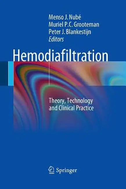 Hemodiafiltration: Theory, Technology and Clinical Practice by Menso J. Nubé