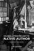 Colonial Literature and the Native Author: Indigeneity and Empire by Jane Stafford