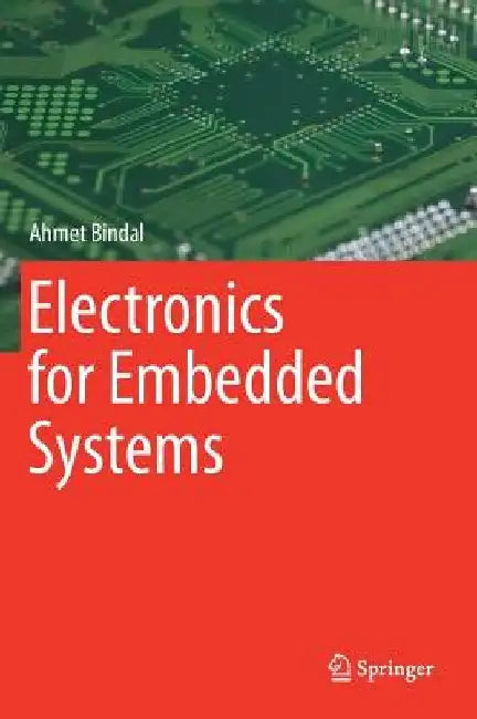 Electronics for Embedded Systems by Ahmet Bindal