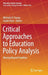 Critical Approaches to Education Policy Analysis: Moving Beyond Tradition by Michelle D. Young