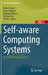 Self-Aware Computing Systems: An Engineering Approach by Peter R. Lewis