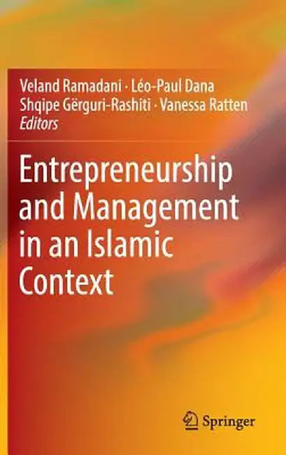 Entrepreneurship and Management in an Islamic Context by Veland Ramadani