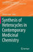 Synthesis of Heterocycles in Contemporary Medicinal Chemistry by Zdenko Časar