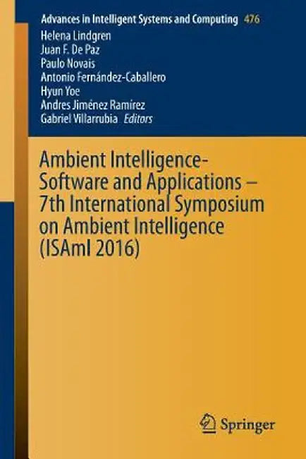 Ambient Intelligence- Software and Applications - 7th International Symposium on Ambient Intelligence (Isami 2016) by Helena Lindgren