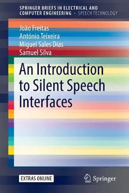 An Introduction to Silent Speech Interfaces by João Freitas