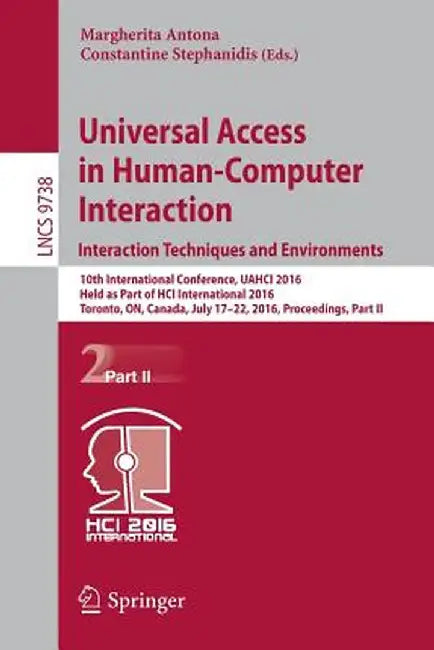 Universal Access in Human-Computer Interaction. Interaction Techniques and Environments: 10th International Conference, Uahci 2016, Held as Part of Hc by Margherita Antona