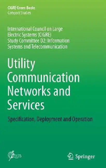 Utility Communication Networks and Services: Specification, Deployment and Operation by Carlos Samitier