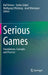 Serious Games: Foundations, Concepts and Practice by Ralf Dörner
