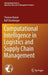 Computational Intelligence in Logistics and Supply Chain Management by Thomas Hanne