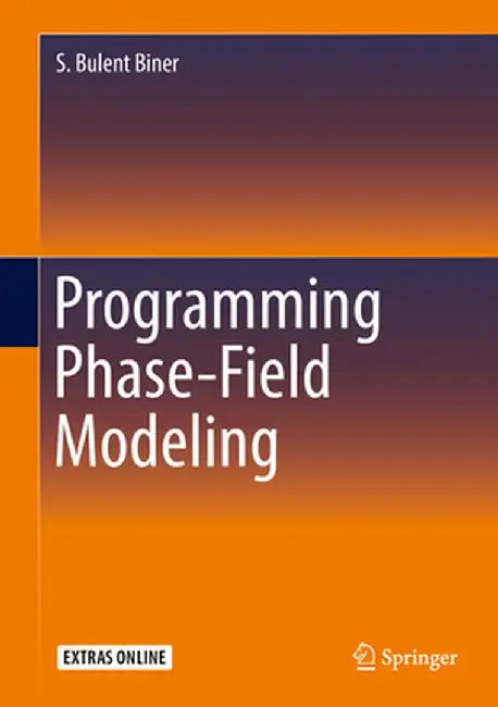 Programming Phase-Field Modeling by S. Bulent Biner