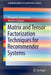Matrix and Tensor Factorization Techniques for Recommender Systems by Panagiotis Symeonidis