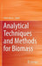 Analytical Techniques and Methods for Biomass by Sílvio Vaz Jr