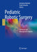 Pediatric Robotic Surgery: Technical and Management Aspects by Girolamo Mattioli