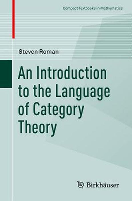 AN INTRODUCTION TO THE LANGUAGE OF CATEGORY THEORY by Roman