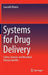 Systems for Drug Delivery: Safety, Animal, and Microbial Polysaccharides by Saurabh Bhatia