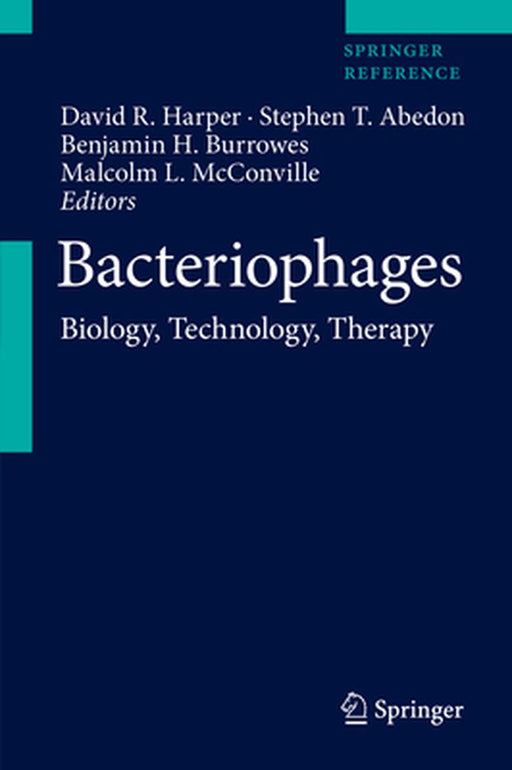 Bacteriophages: Biology, Technology, Therapy by David R. Harper