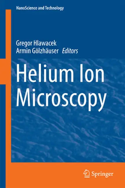 Helium Ion Microscopy by Gregor Hlawacek
