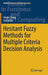 Hesitant Fuzzy Methods for Multiple Criteria Decision Analysis by Xiaolu Zhang