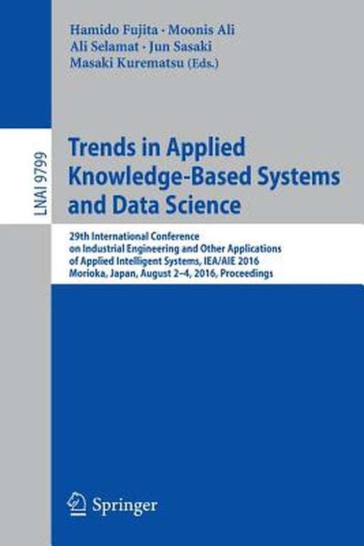Trends in Applied Knowledge-Based Systems and Data Science: 29th International Conference on Industrial Engineering and Other Applications of Applied by Hamido Fujita