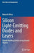 Silicon Light-Emitting Diodes and Lasers: Photon Breeding Devices Using Dressed Photons by Motoichi Ohtsu