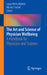 The Art and Science of Physician Wellbeing: A Handbook for Physicians and Trainees by Laura Weiss Roberts