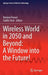 Wireless World in 2050 and Beyond: A Window Into the Future! by Ramjee Prasad