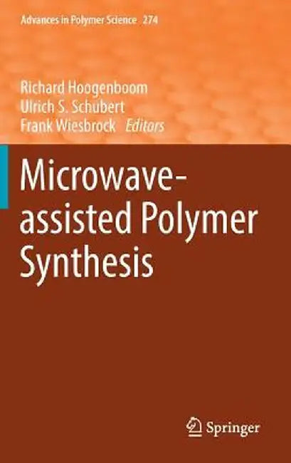 Microwave-Assisted Polymer Synthesis by Richard Hoogenboom