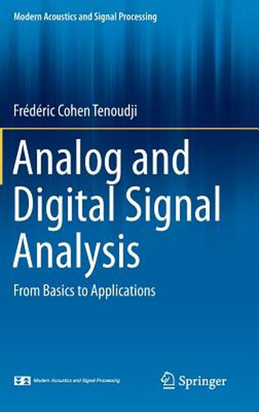 Analog and Digital Signal Analysis: From Basics to Applications by Frédéric Cohen Tenoudji