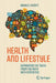 Health and Lifestyle: Separating the Truth from the Myth with Statistics by Brian S. Everitt