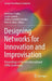 Designing Networks for Innovation and Improvisation: Proceedings of the 6th International Coins Conference by Matthäus P. Zylka
