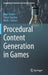Procedural Content Generation in Games by Noor Shaker