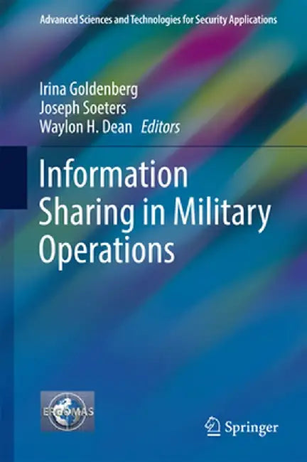 Information Sharing in Military Operations by Irina Goldenberg
