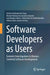 Software Developers as Users: Semiotic Investigations in Human-Centered Software Development by Clarisse Sieckenius De Souza