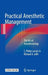 Practical Anesthetic Management: The Art of Anesthesiology by C. Philip Larson Jr