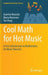 Cool Math for Hot Music: A First Introduction to Mathematics for Music Theorists by Guerino Mazzola