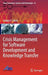 Crisis Management for Software Development and Knowledge Transfer by Sergey V. Zykov