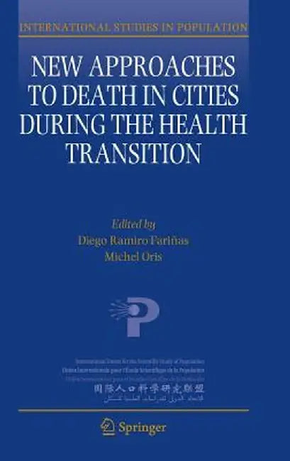New Approaches to Death in Cities During the Health Transition by Diego Ramiro Fariñas