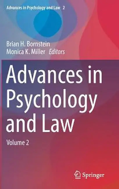 Advances in Psychology and Law: Volume 2 by Brian H. Bornstein