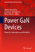 Power Gan Devices: Materials, Applications and Reliability by Matteo Meneghini