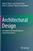 Architectural Design: Conception and Specification of Interactive Systems by Chris A. Vissers, Luís Ferreira Pires, Dick A.C. Quartel