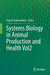 Systems Biology in Animal Production and Health, Vol. 2 by Haja N. Kadarmideen