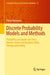 Discrete Probability Models and Methods: Probability on Graphs and Trees, Markov Chains and Random Fields, Entropy and Coding by Pierre Brémaud
